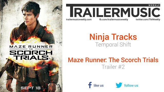 Maze Runner: The Scorch Trials - Trailer #2 Music #1 (Ninja Tracks - Temporal Shift)