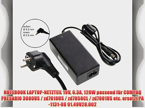 NOTEBOOK LAPTOP-NETZTEIL 19V 6.3A 120W passend f?r COMPAQ PRESARIO 3080US / zd7010US / zd7058CL