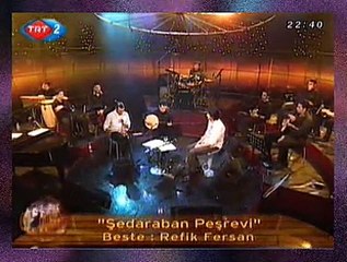 ŞEDARABAN PEŞREVİ (Beste: Refik FERSAN)