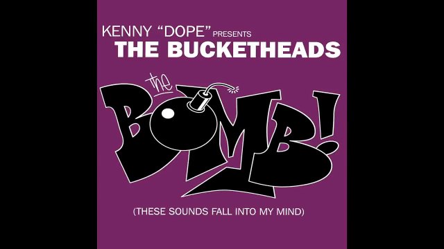The Bucketheads - The Bomb (These Sound Fall Into My Mind)