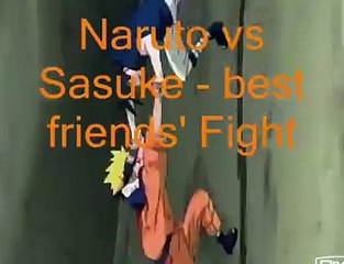 Naruto vs Sasuke - best friends' Fight
