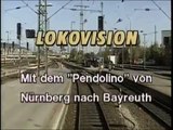 Lokovision - Nuernberg-Bayreuth (Pendolino)