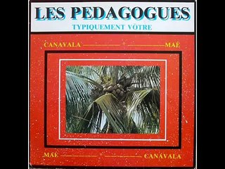 LES PEDAGOGUES (canavala) -