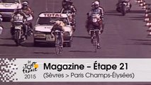 Magazine - Étape 21 (Sèvres - Grand Paris Seine Ouest > Paris Champs-Élysées) - Tour de France 2015