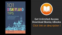 [Download PDF] 101 Disneyland Tips An insider guide full of time-saving advice and lesser-known cant-miss experiences