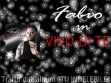 Fabio - Vivo di te by IvanRubacuori88