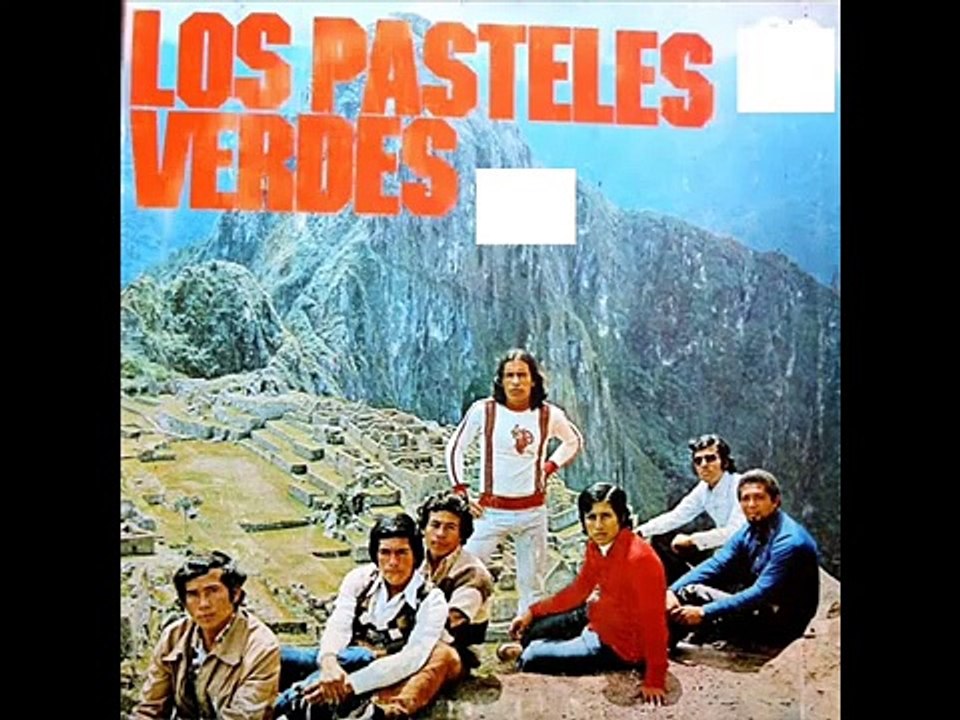 Los Pasteles Verdes Recuerdos del ayer