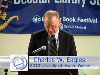 Charles Eagles Accepts 2010 Lillian Smith Book Award for 2010