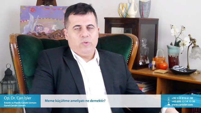Meme küçültme, göğüs küçültme ameliyatı ne demektir? - Op. Dr. Can İşler