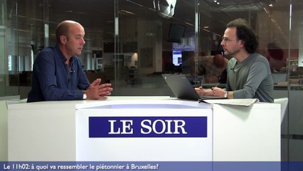 Le 11h02 : il faut laisser le temps au piétonnier bruxellois d'advenir.