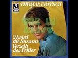 THOMAS FRITSCH - 21 wird die Susann (Schlager)