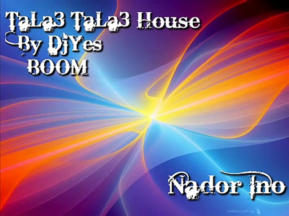 tala3 tala3 By Djyes nador houciema rif 2010 gorogo descoteca sidi ali Dj nador www.djyes.1er.es