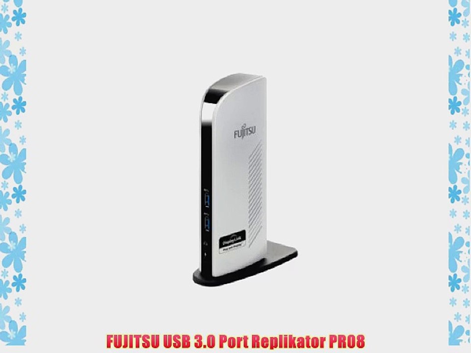 FUJITSU USB 3.0 Port Replikator PR08