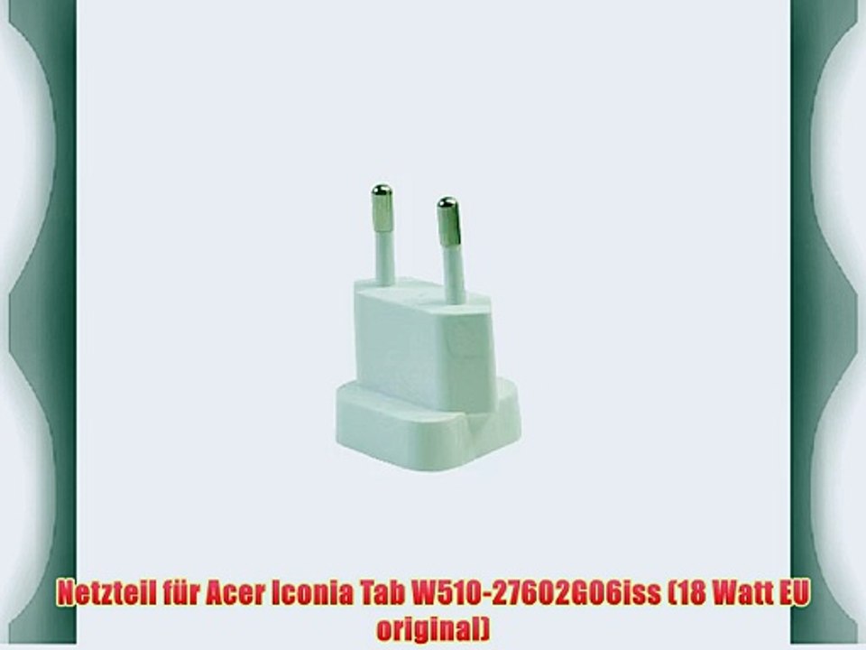 Netzteil f?r Acer Iconia Tab W510-27602G06iss (18 Watt EU original)