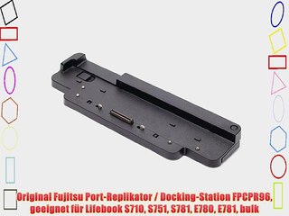 Original Fujitsu Port-Replikator / Docking-Station FPCPR96 geeignet f?r Lifebook S710 S751