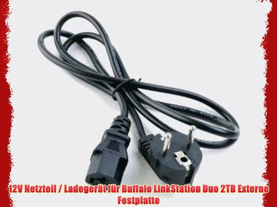 12V Netzteil / Ladeger?t f?r Buffalo LinkStation Duo 2TB Externe Festplatte