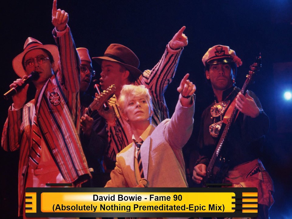 David Bowie - Fame 90 (Absolutely Nothing Premeditated-Epic Mix)
