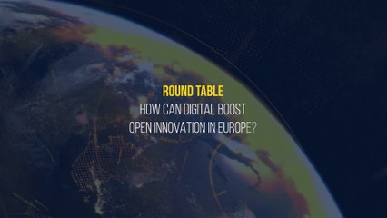 Hack4Europe - Round Table 2 - HOW CAN DIGITAL BOOST OPEN INNOVATION IN EUROPE - English
