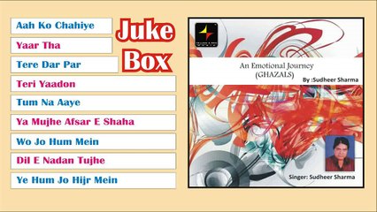 An Emotional Journey - Full Gazals - Jukebox - Singer: Sudheer Sharma