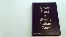 Never Trust a Skinny Italian Chef: Massimo Bottura