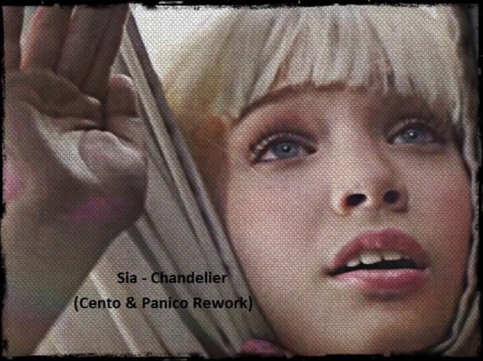 Sia - Chandelier (Cento & Panico Rework)