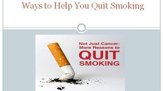 Ways to Help You Quit Smoking