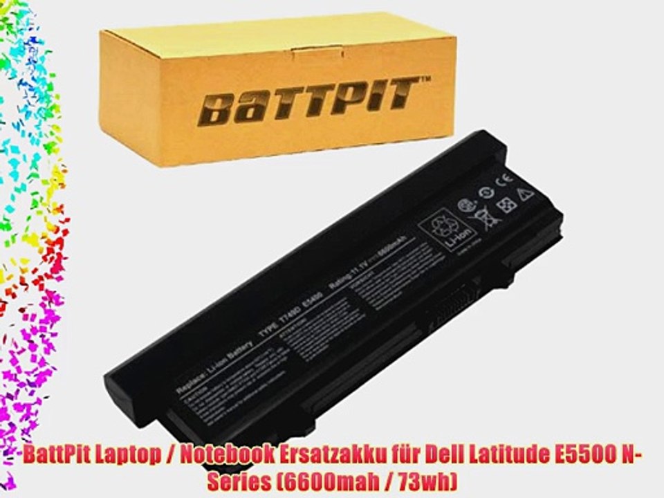 BattPit Laptop / Notebook Ersatzakku f?r Dell Latitude E5500 N-Series (6600mah / 73wh)