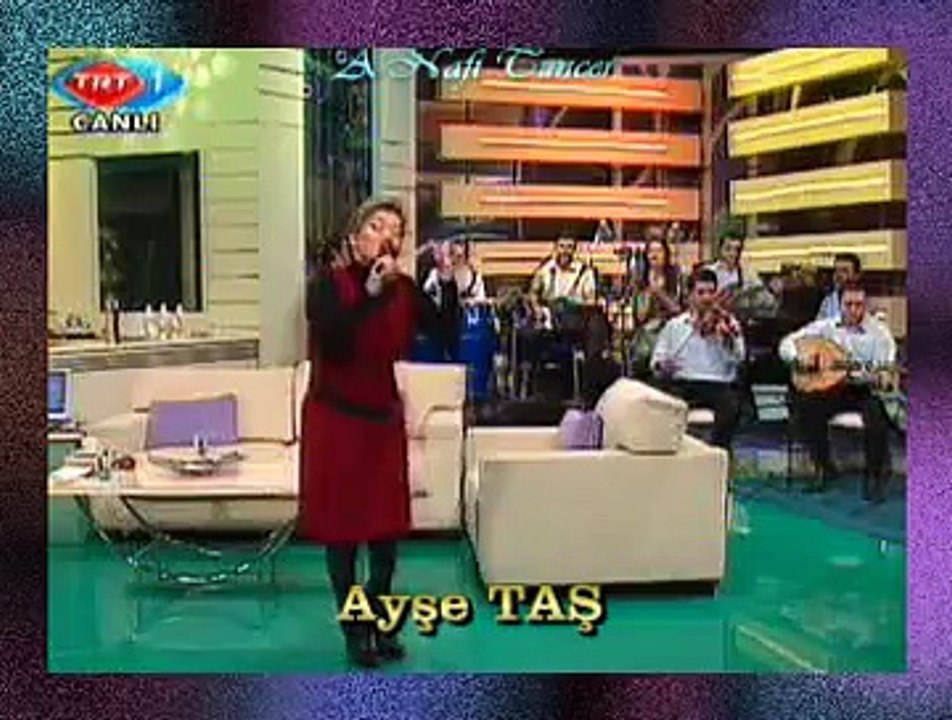 Ayşe TAŞ *Arabaya Taş Koydum Civanım*