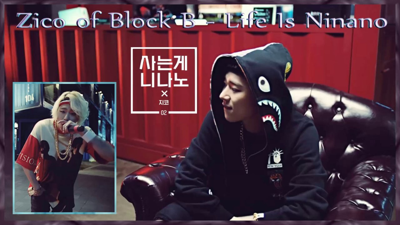 Zico of Block B - Life Is Ninano MV HD k-pop [german Sub]