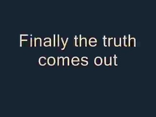 Finally The Truth Comes Out