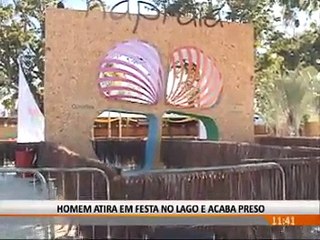 Homem atira em festa no lago e acaba preso