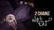 2 Chainz - Watch Out (Audio) (Explicit)
