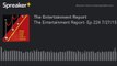 The Entertainment Report- Ep 224 7/27/15 (made with Spreaker)
