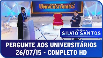 Pergunte Aos Universitários - 26.07.15 - Completo HD