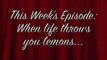 Life Lessons: When Life Throws You Lemons!!