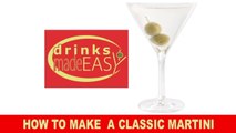 How To Make A Classic Gin Martini-Drinks Made Easy