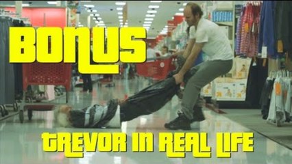 Trevor in Real Life 2 - Bonus Footage