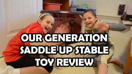 Toy Review - Saddle Up Stable by Our Generation - Mastermind Toys - Bethany G