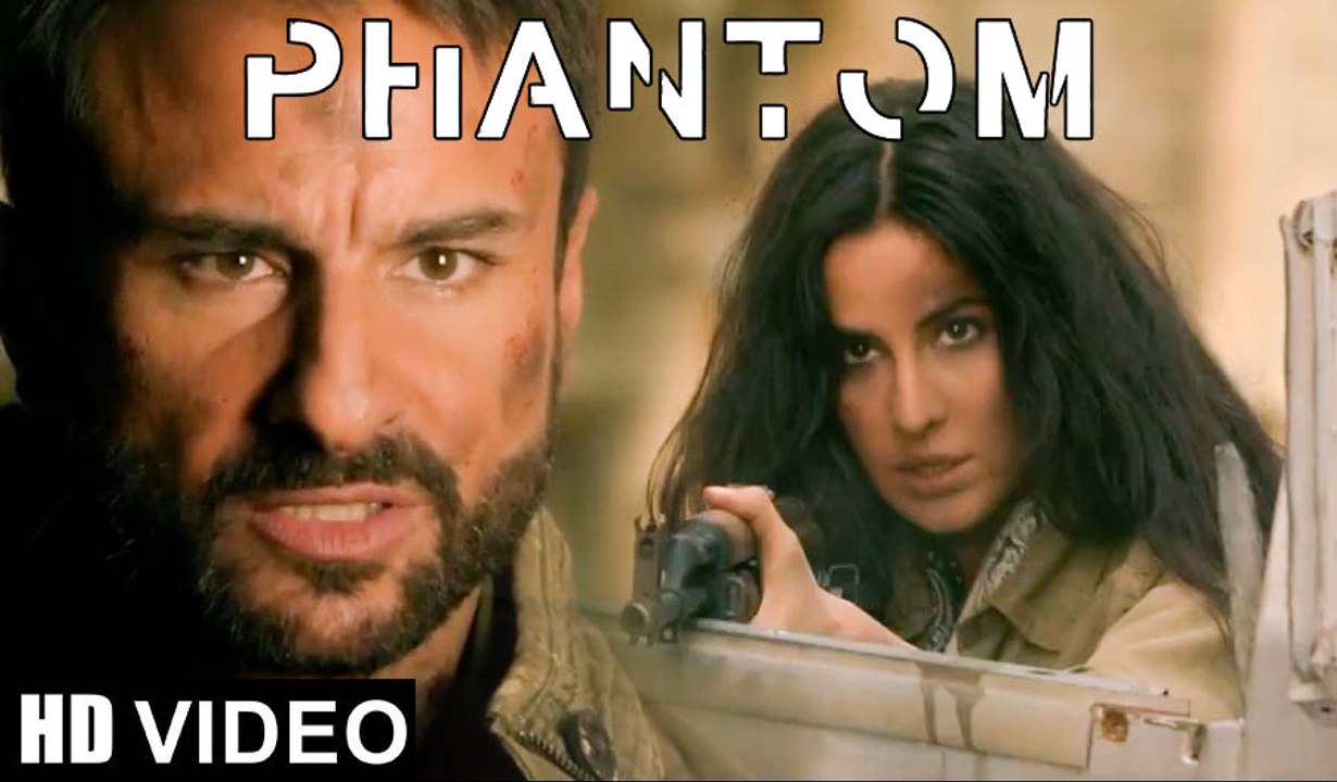 Phantom 2015 Hindi Movie Official Trailer Saif Ali Khan and Katrina Kaif Directed by Kabir Khan
