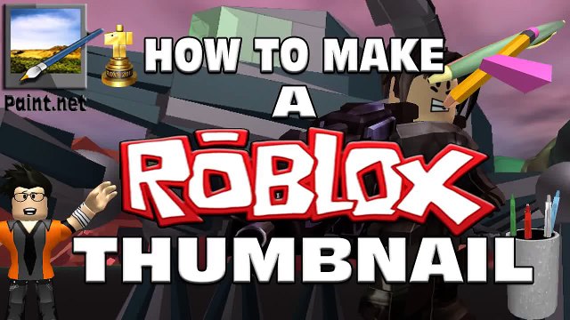 How To Make A Roblox Thumbnail In Paint Net Roblox Video