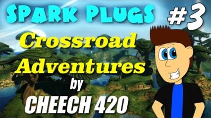 Spark Plugs: Crossroad Adventures by CHEECH 420 Pt. 3- Scary Skulls. O.O