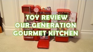 Our Generation Kitchen Toy Review | Mastermind Toys | Bethany G