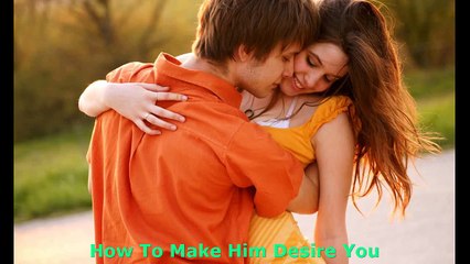 Make Him Desire You Review By Alex Carter