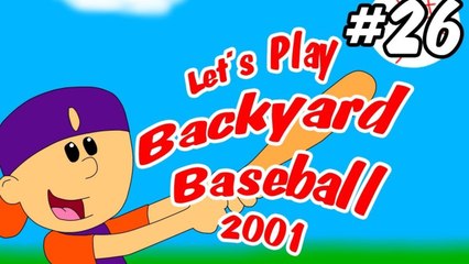 Let's Play Backyard Baseball 2001 (With Commentary!) Pt. 26- Curt Schilling Scares Me. D: