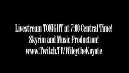 Livestream TONIGHT! At 7:00 Central Time! Skyrim and Music Production!