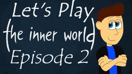 Let's Play The Inner World: Part 2- ANKLES!