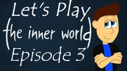 Let's Play The Inner World: Part 3- Dat Booty Crack