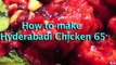 How to make  Hyderabadi Chicken 65- Easy Cook with Food Junction