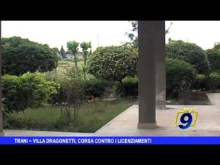 TRANI | Villa Dragonetti, corsa contro i licenziamenti