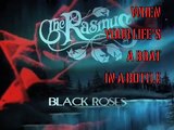 The Rasmus 10 Black Roses - LYRICS